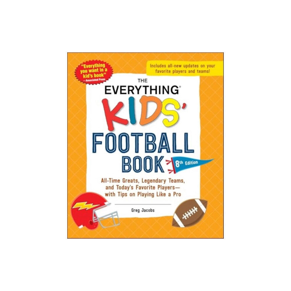 Adams Media Corporation The Everything Kids' Football Book, 8th Edition (häftad, eng)