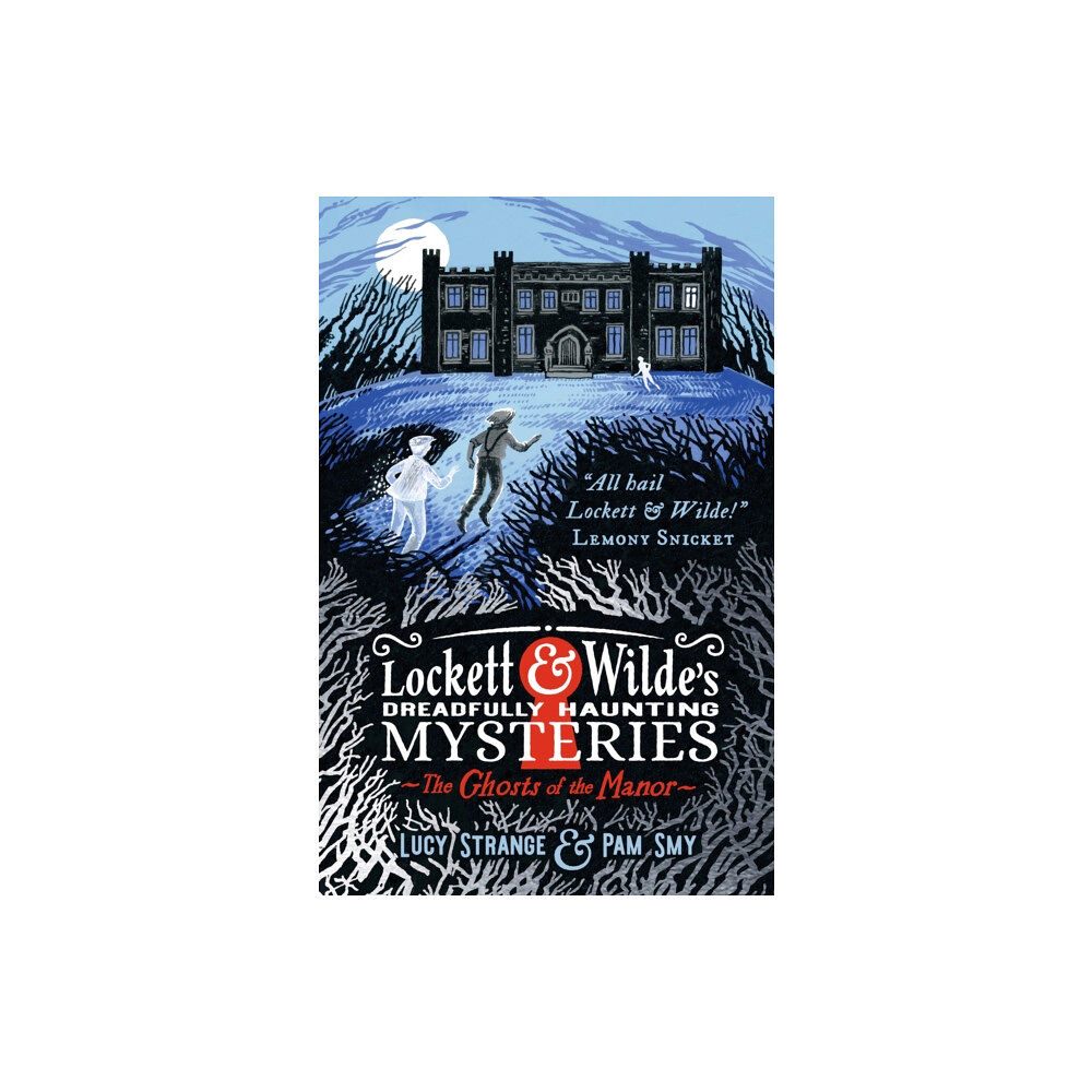 Walker Books Ltd Lockett & Wilde's Dreadfully Haunting Mysteries: The Ghosts of the Manor (inbunden, eng)