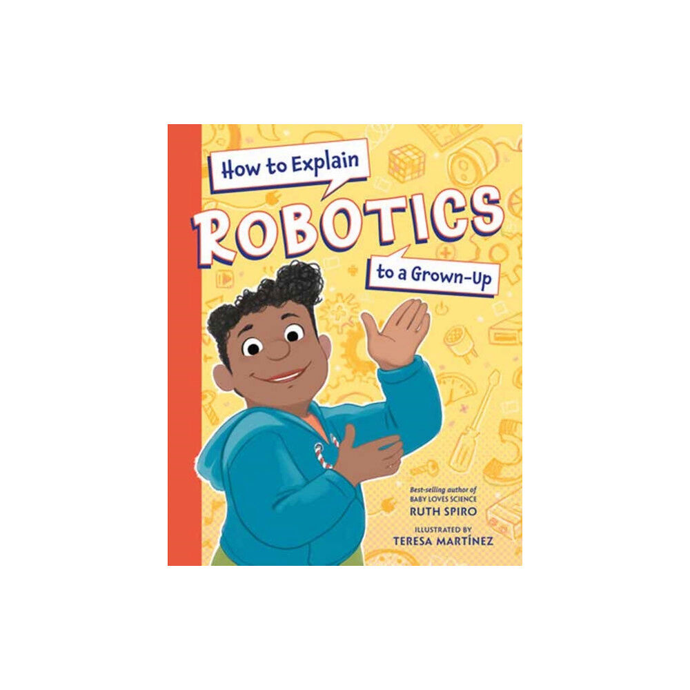 Charlesbridge Publishing,U.S. How to Explain Robotics to a Grown-Up (inbunden, eng)