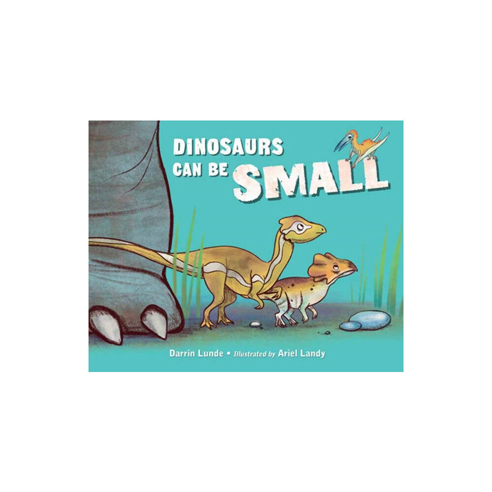 Charlesbridge Publishing,U.S. Dinosaurs Can Be Small (inbunden, eng)