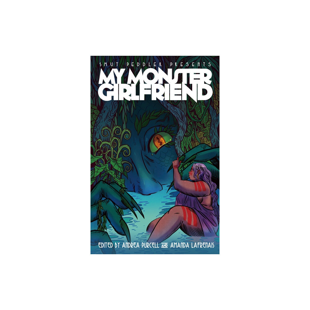 Iron Circus Comics Smut Peddler Presents: My Monster Girlfriend (häftad, eng)