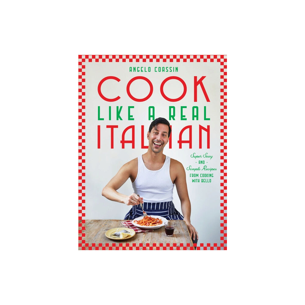 Hardie Grant Books (UK) Cook Like a Real Italian (inbunden, eng)