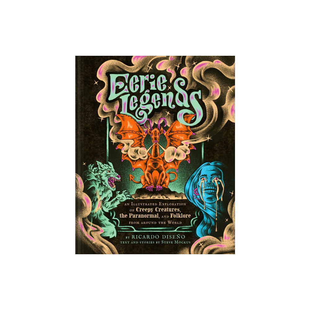 Chronicle Books Eerie Legends (inbunden, eng)