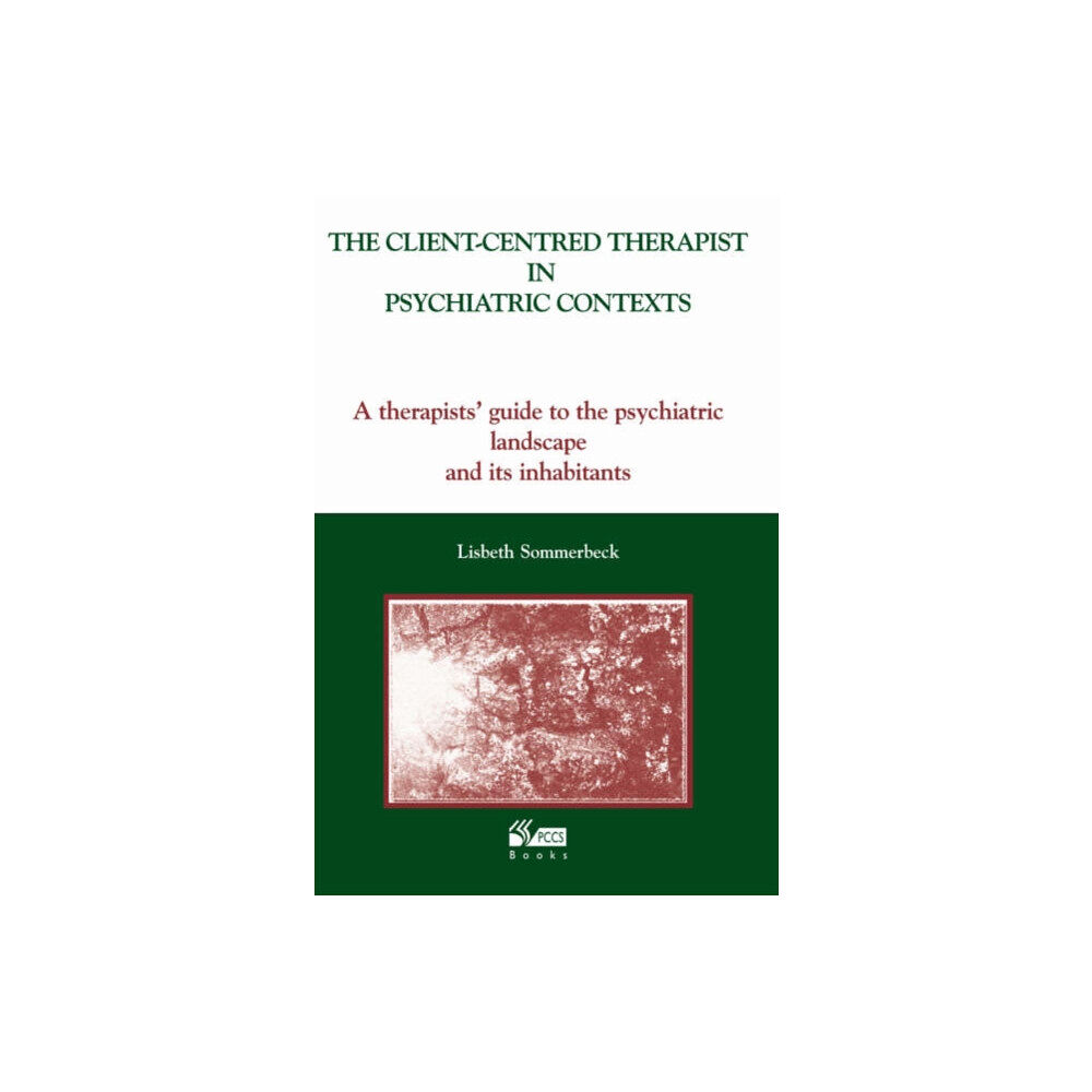 PCCS Books The Client-Centred Therapist in Psychiatric Contexts (häftad, eng)