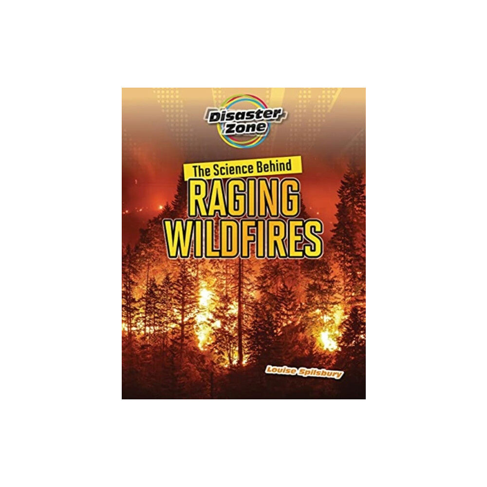 Cheriton Children's Books The Science Behind Raging Wildfires (häftad, eng)