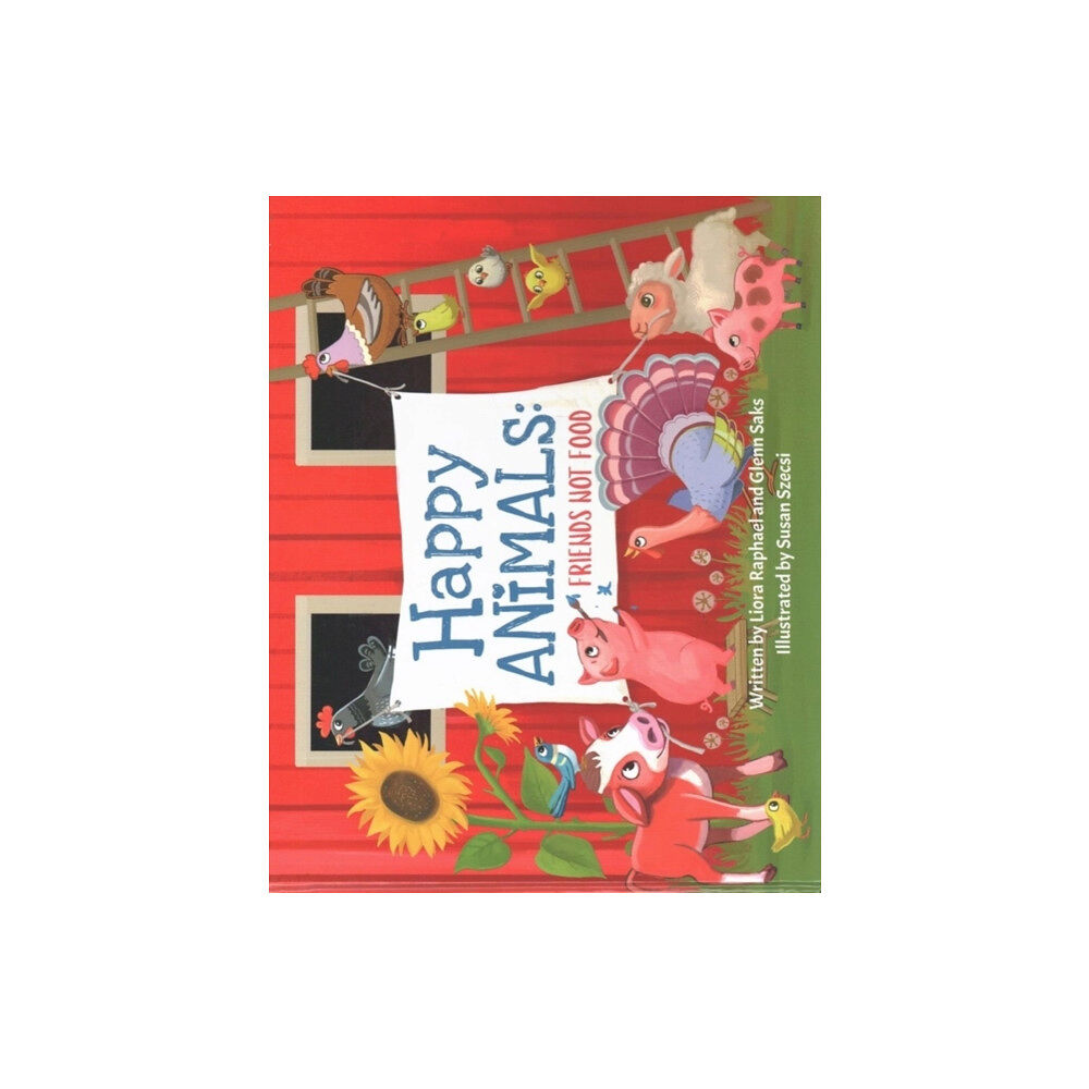 Vegan Publishers Happy Animals: Friends Not Food (inbunden, eng)