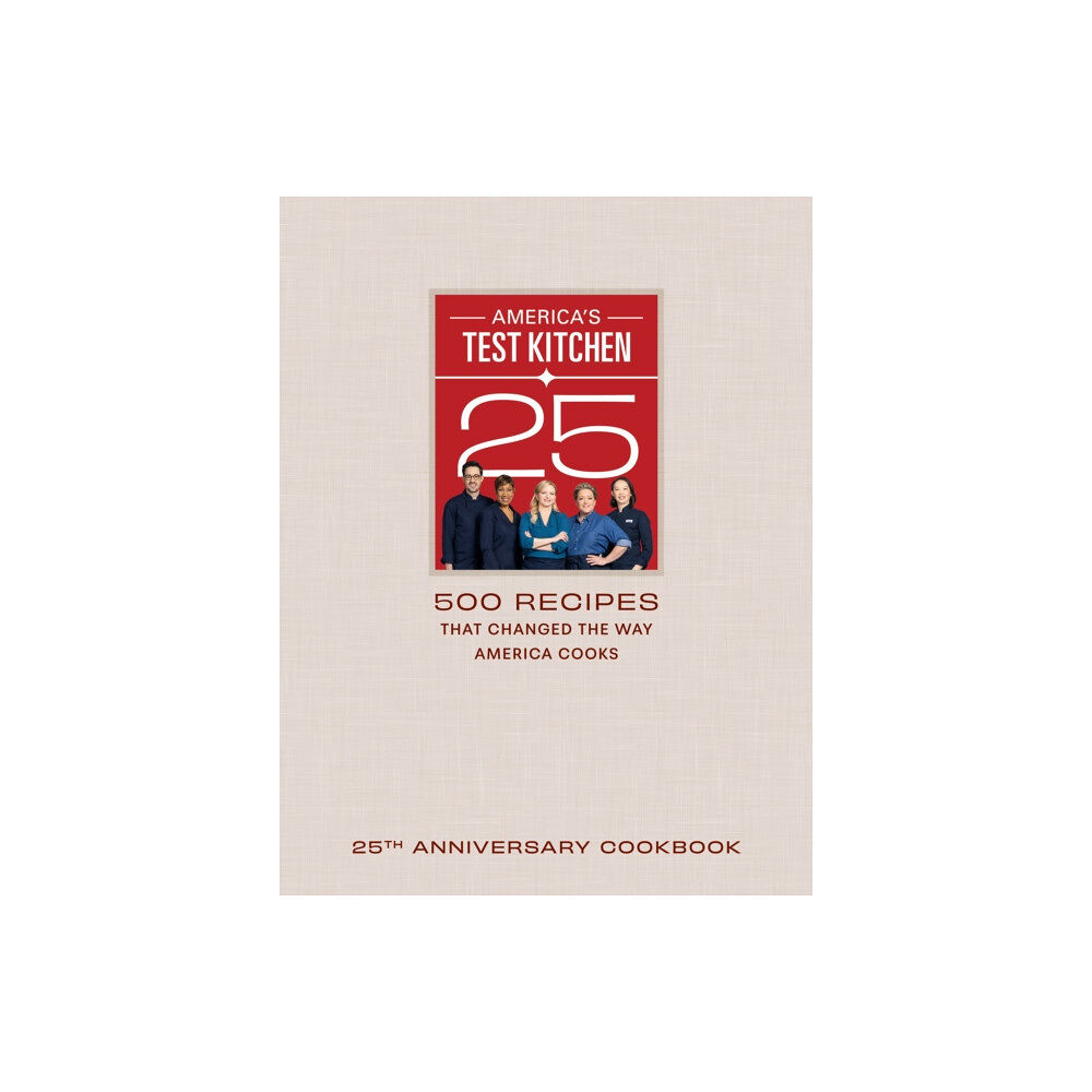 America's Test Kitchen America's Test Kitchen Twenty-Fifth Anniversary Cookbook (inbunden, eng)