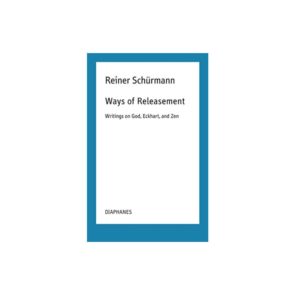 Diaphanes AG Ways of Releasement (häftad, eng)