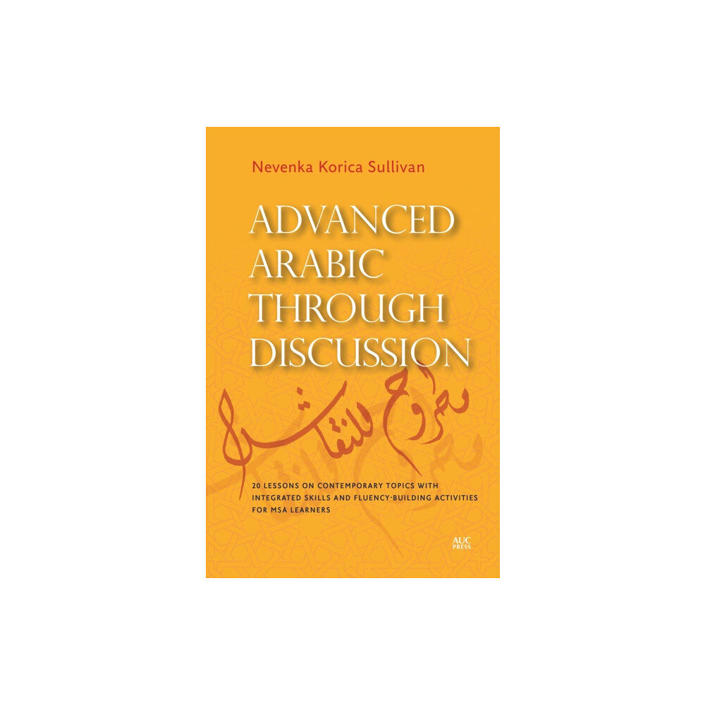 The american university in cairo press Advanced Arabic Through Discussion (häftad, ara)