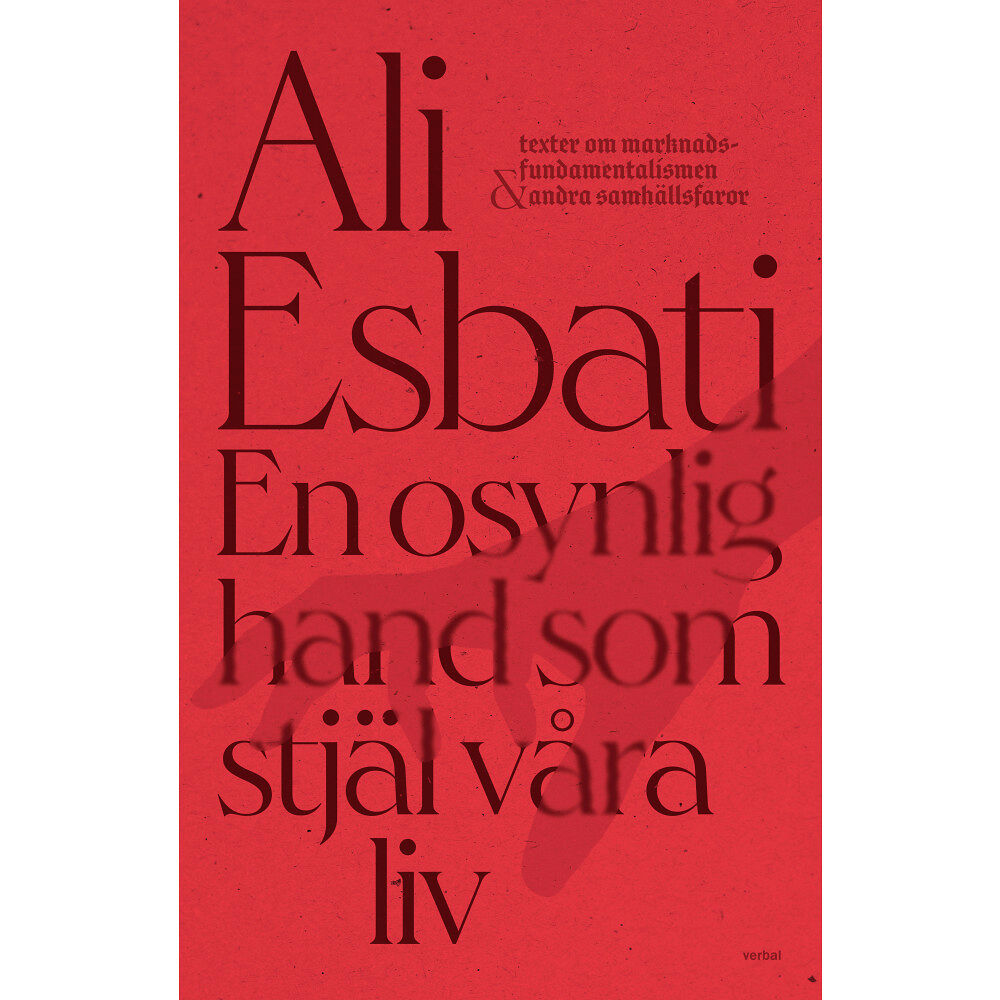 Ali Esbati En osynlig hand som stjäl våra liv (bok, danskt band)