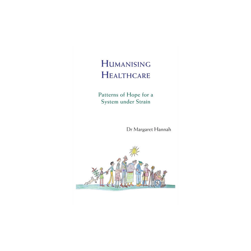 Triarchy Press Humanising Healthcare (häftad, eng)