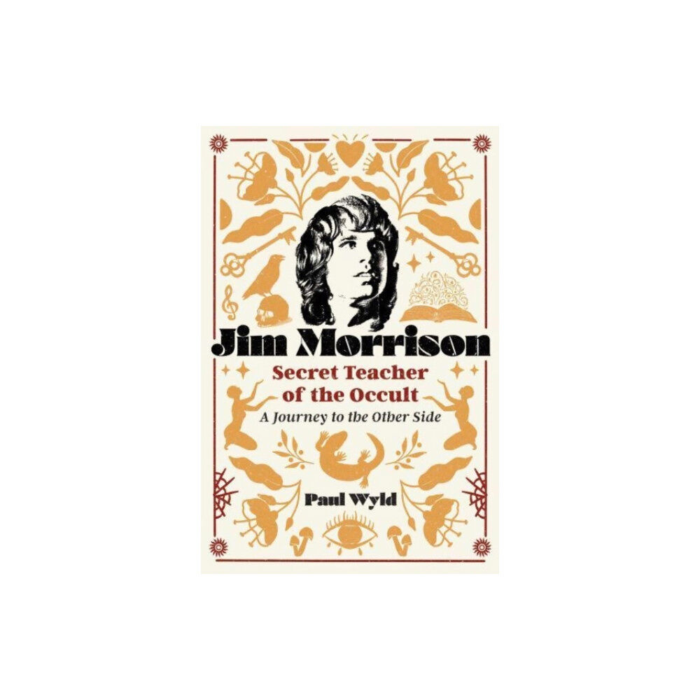 Inner Traditions Bear and Company Jim Morrison, Secret Teacher of the Occult (häftad, eng)