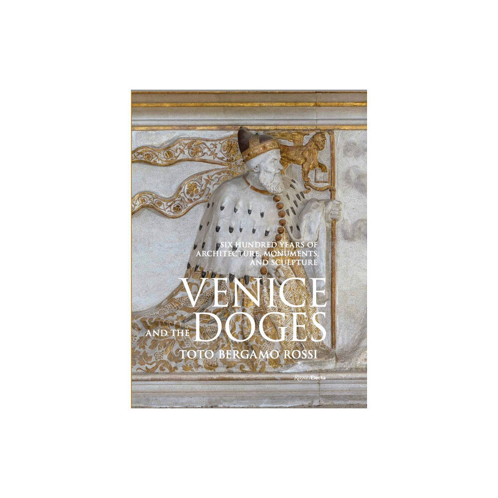 Rizzoli International Publications Venice and the Doges (inbunden, eng)