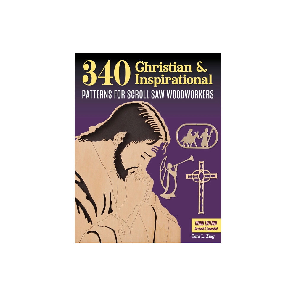 Fox Chapel Publishing 340 Christian & Inspirational Patterns for Scroll Saw Woodworkers, Third Edition Revised & Expanded (häftad, eng)