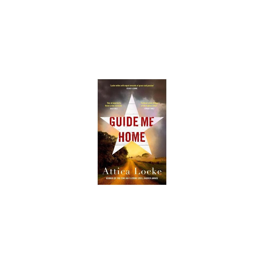 Attica Locke Guide Me Home (häftad, eng)