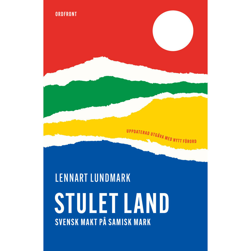 Ordfront förlag Stulet land : svensk makt på samisk mark (bok, danskt band)