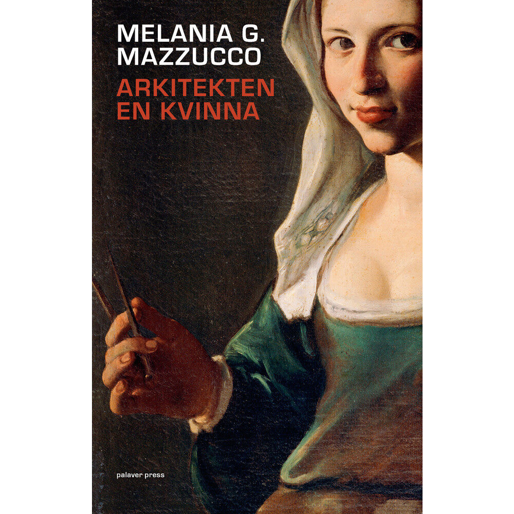 Melania G. Mazzucco Arkitekten : en kvinna (bok, danskt band)
