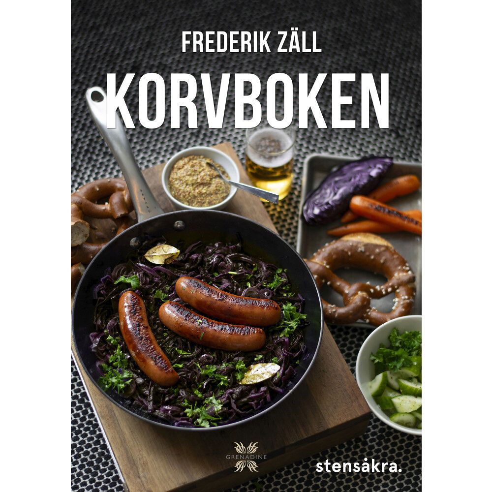 Frederik Zäll Korvboken : recept för vardags, gryta och fest (inbunden)