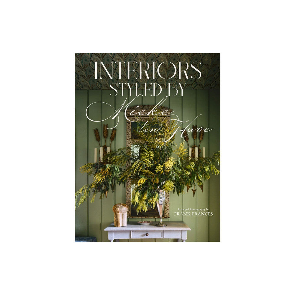 Vendome Press Interiors: Styled by Mieke ten Have (inbunden, eng)