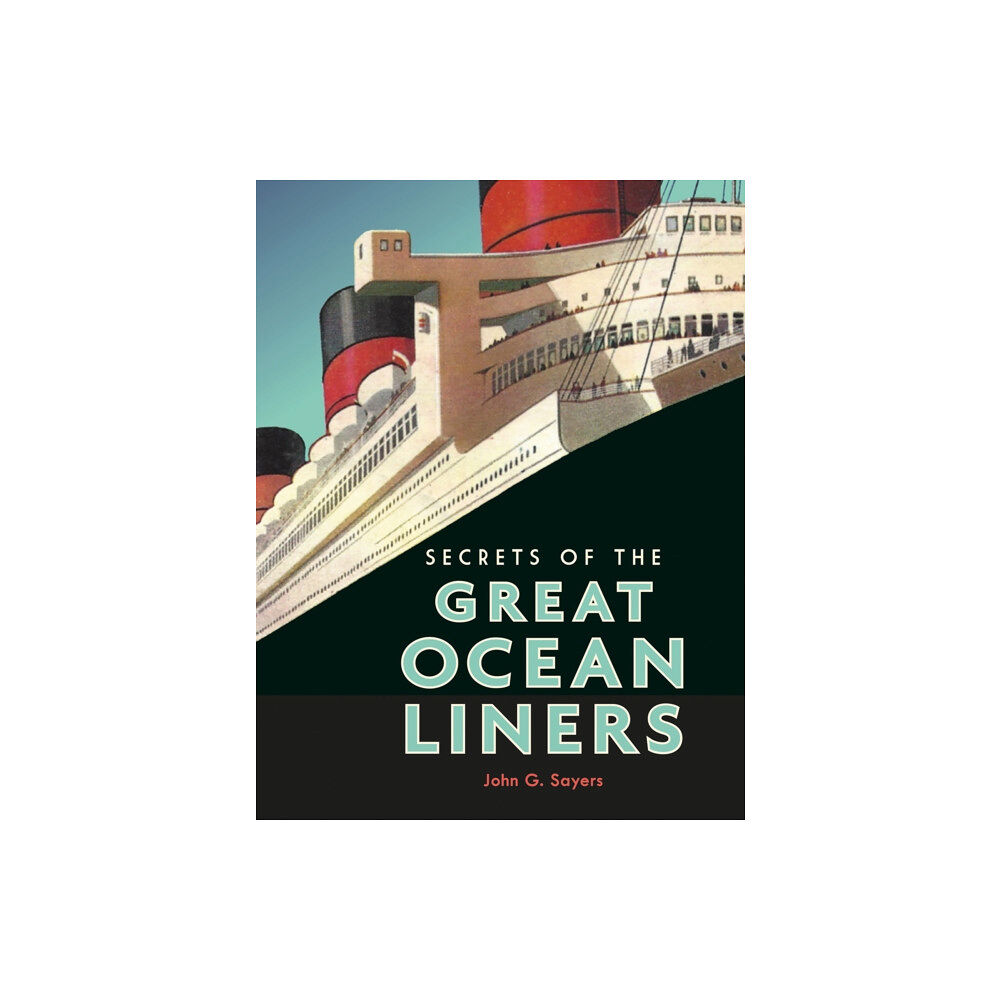 Bodleian Library Secrets of the Great Ocean Liners (inbunden, eng)