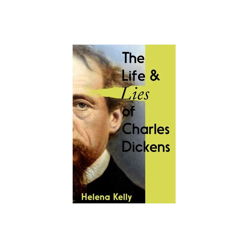 Icon Books The Life and Lies of Charles Dickens (häftad, eng)