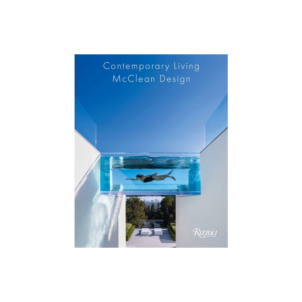 Rizzoli International Publications Contemporary Living by McClean Design (inbunden, eng)