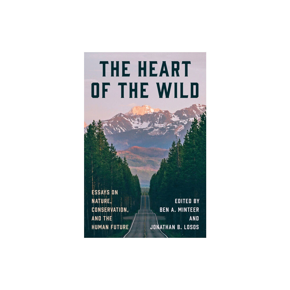 Princeton University Press The Heart of the Wild (inbunden, eng)