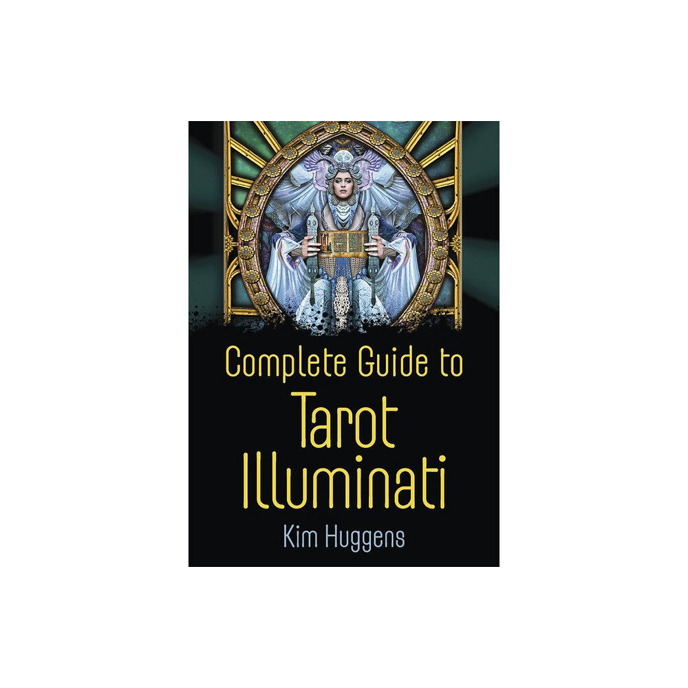 Llewellyn Kim Huggens Complete Guide to Tarot Illuminati (häftad, eng)