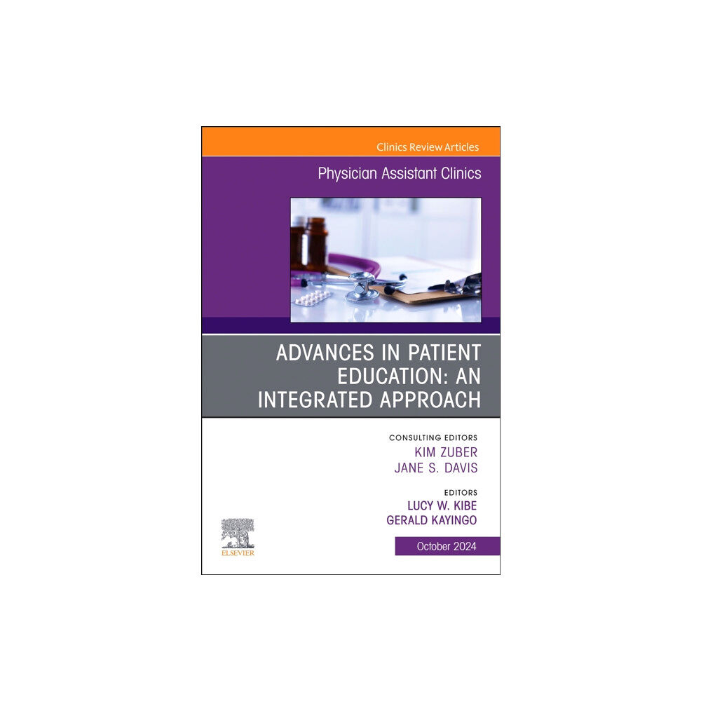 Elsevier Health Sciences Advances in Patient Education: An Integrated Approach, An Issue of Physician Assistant Clinics (häftad, eng)