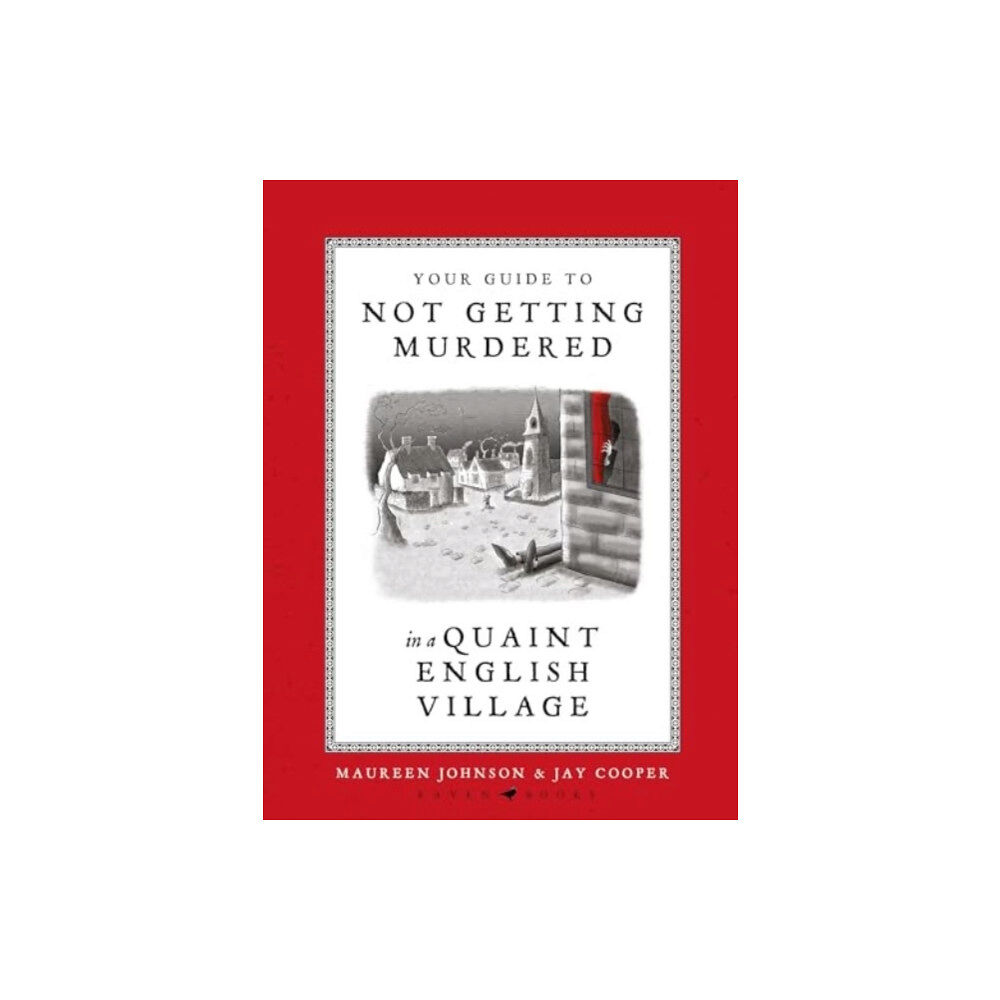 Bloomsbury Publishing PLC Your Guide to Not Getting Murdered in a Quaint English Village (inbunden, eng)