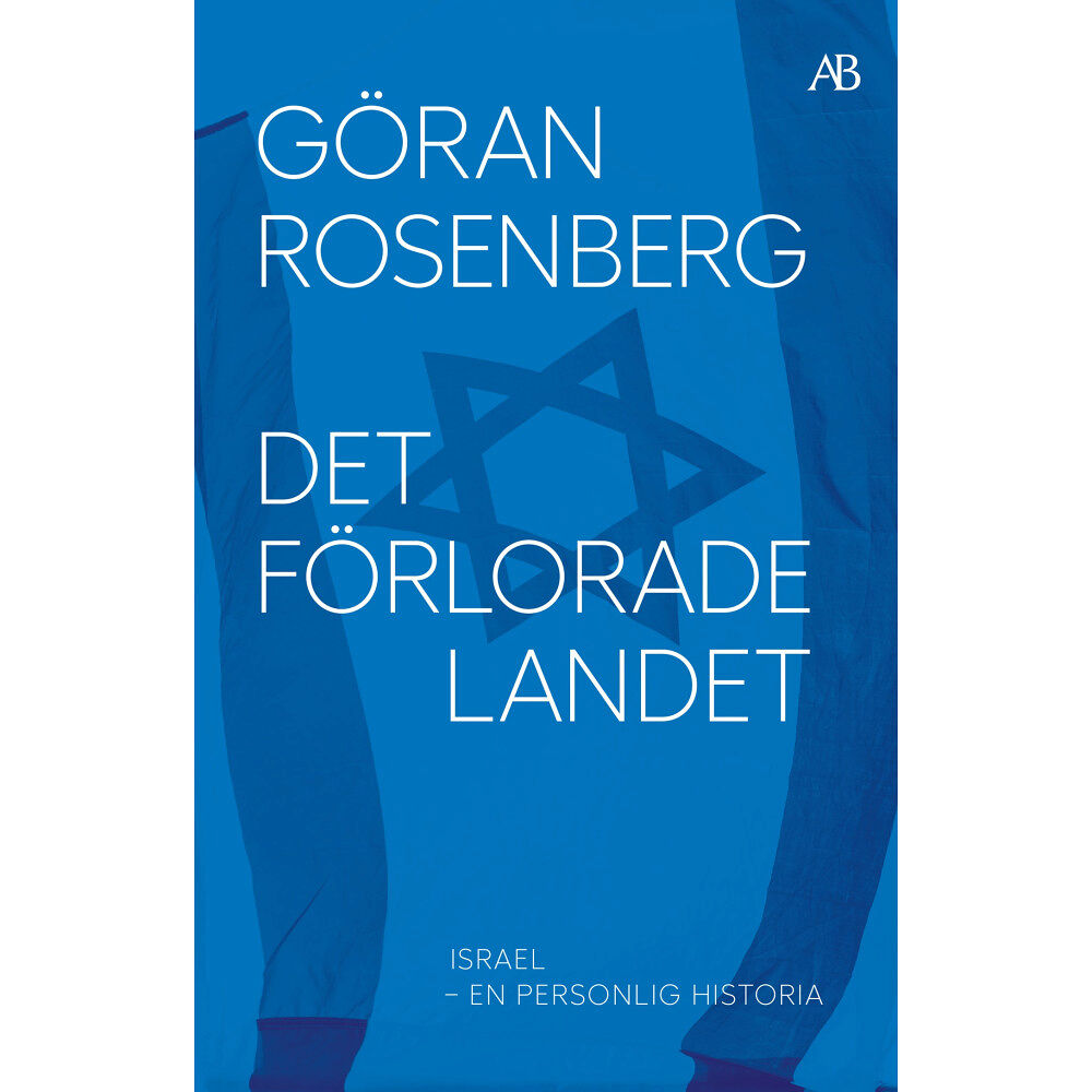 Göran Rosenberg Det förlorade landet : Israel - en personlig historia (bok, storpocket)