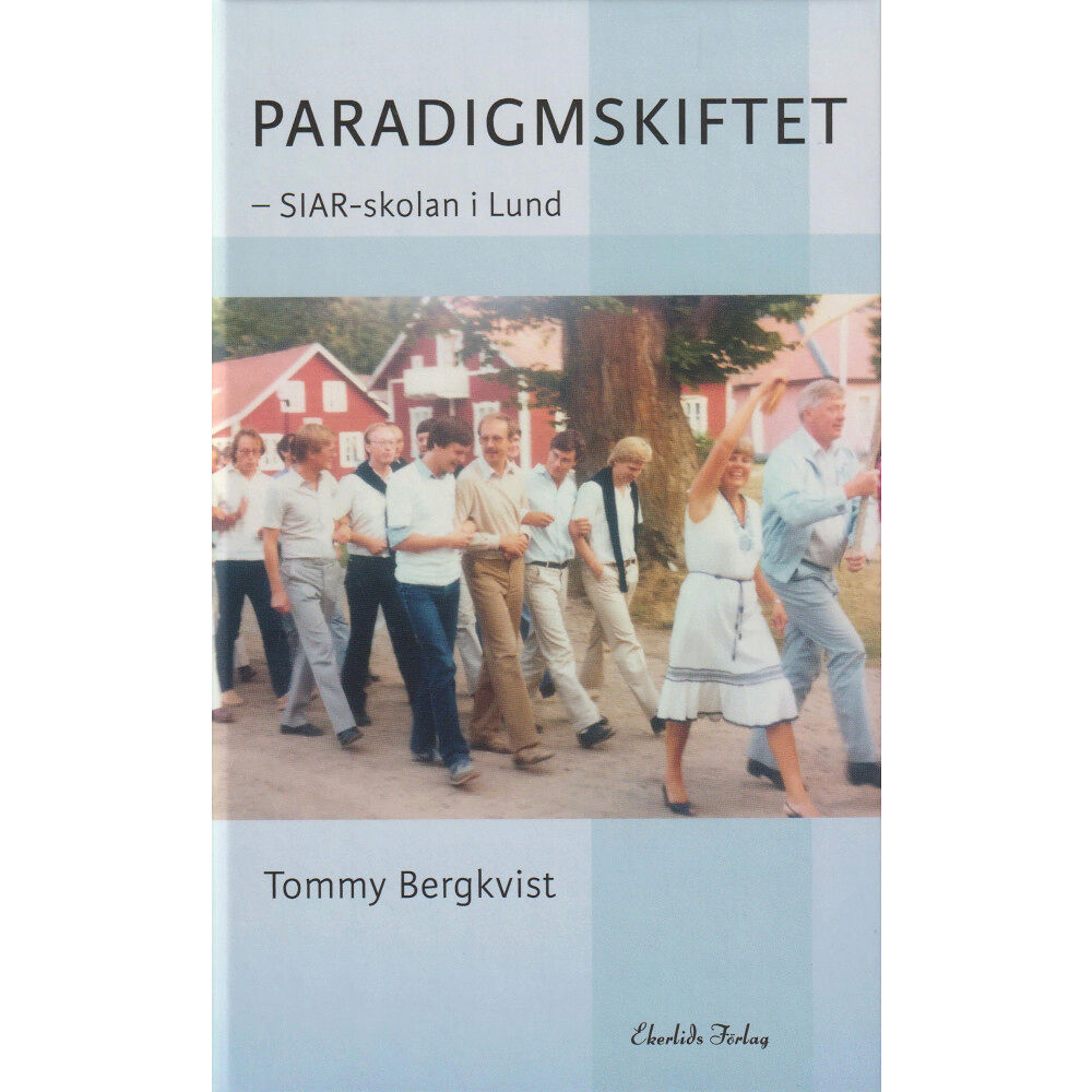 Tommy Bergkvist Paradigmskifte : SIAR-skolan i Lund (bok, kartonnage)