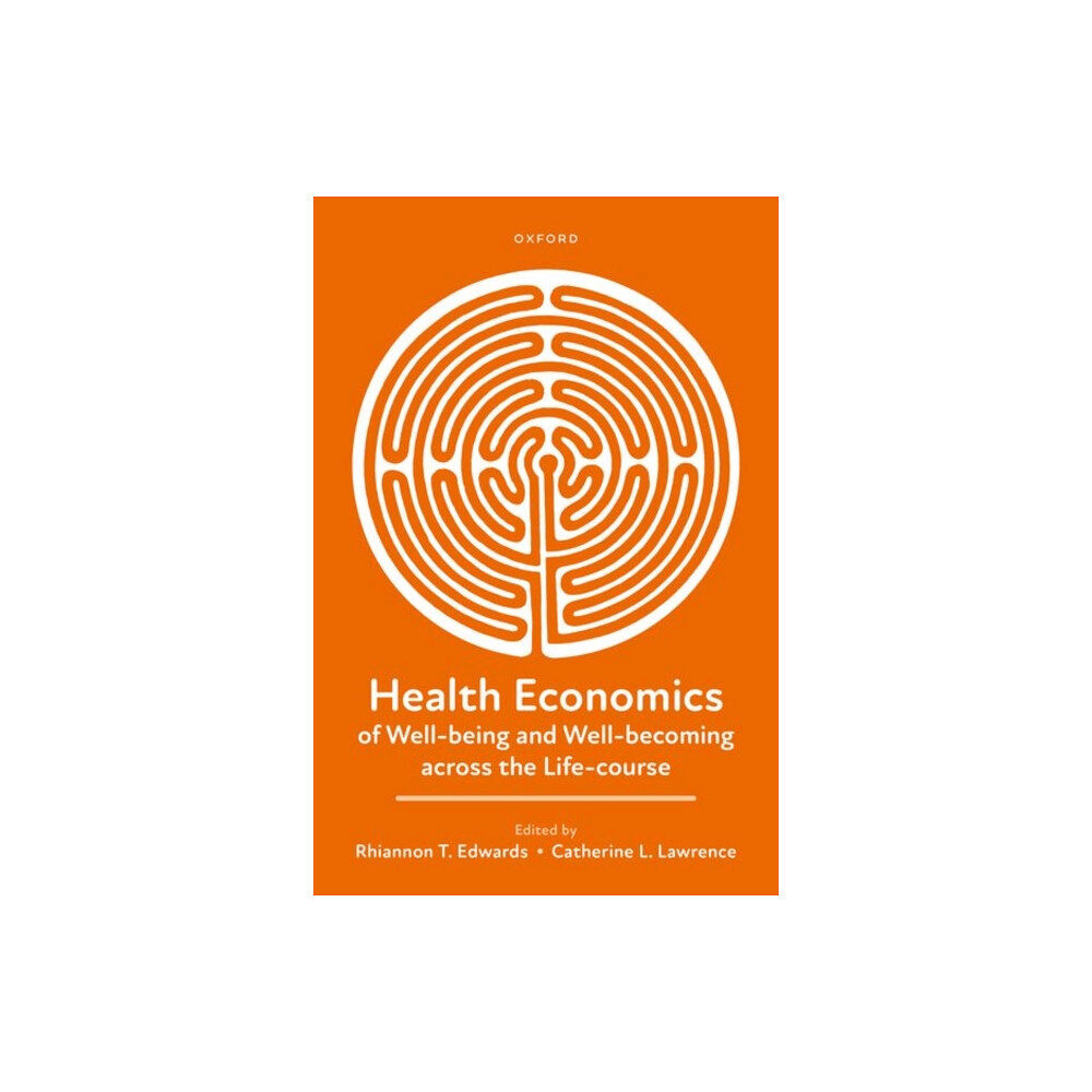 Oxford University Press Health Economics of Well-being and Well-becoming across the Life-course (häftad, eng)