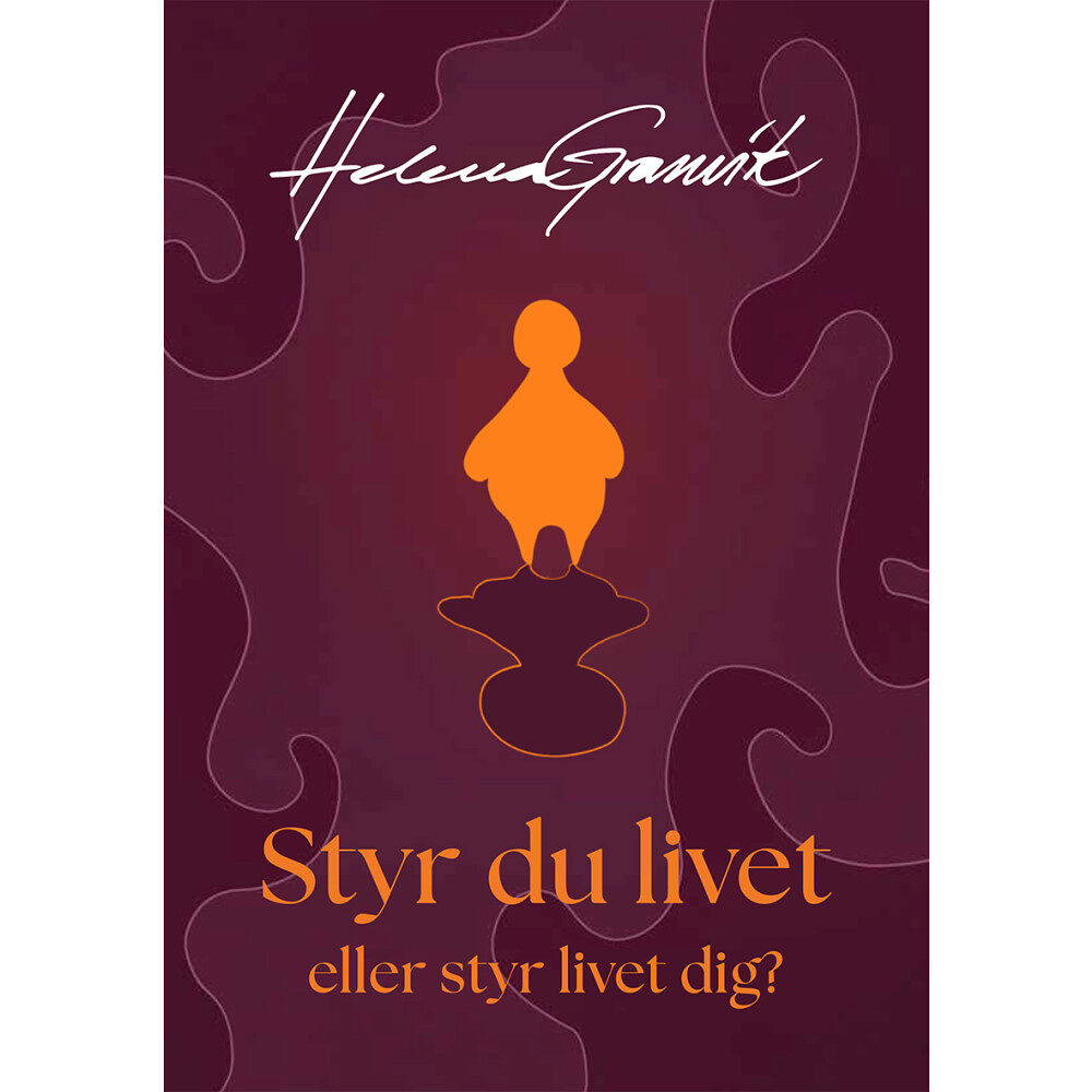 Helena Granvik Styr du livet eller styr livet dig? (bok, danskt band)