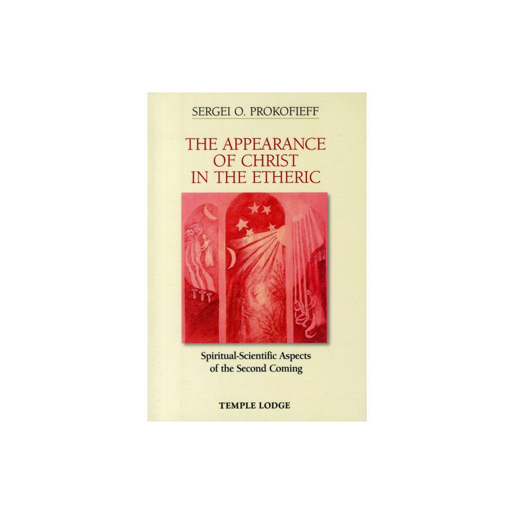 Temple Lodge Publishing The Appearance of Christ in the Etheric (häftad, eng)