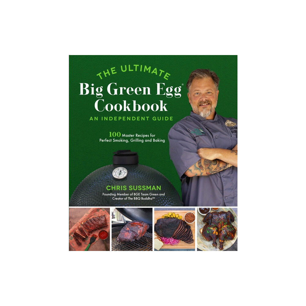 Page Street Publishing Co. The Ultimate Big Green Egg Cookbook: An Independent Guide (häftad, eng)