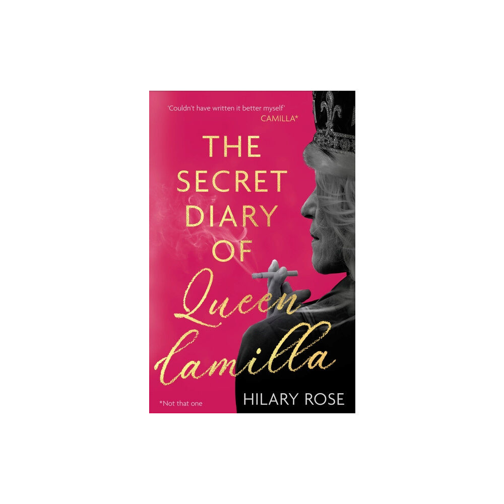 Little, Brown Book Group The Secret Diary of Queen Camilla (inbunden, eng)