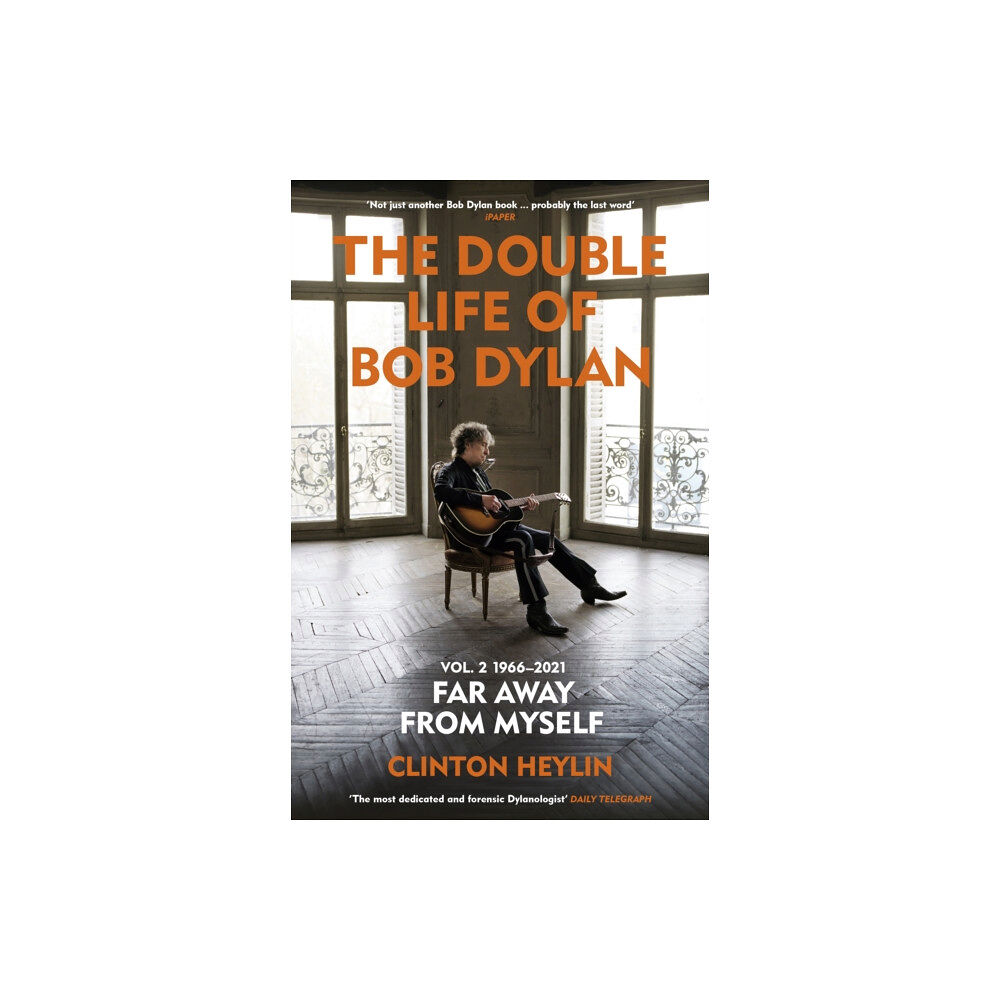 Vintage Publishing The Double Life of Bob Dylan Volume 2: 1966-2021 (häftad, eng)