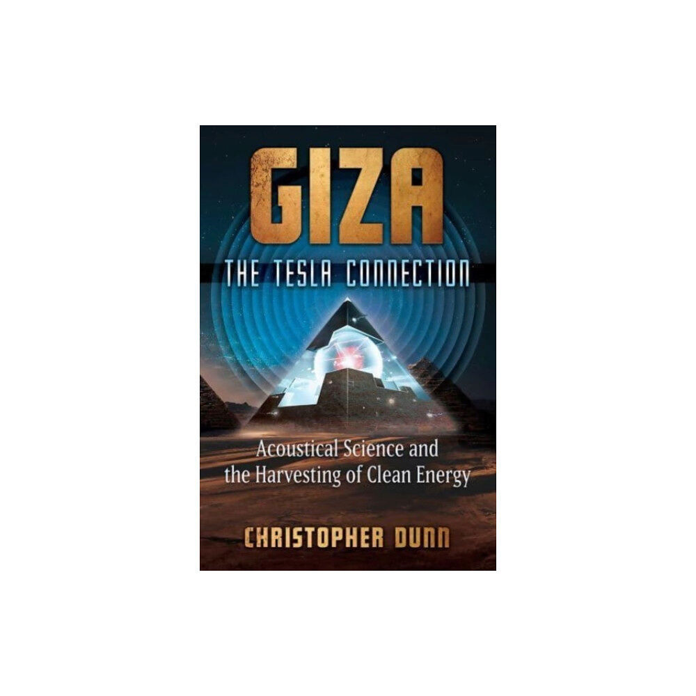 Inner Traditions Bear and Company Giza: The Tesla Connection (häftad, eng)