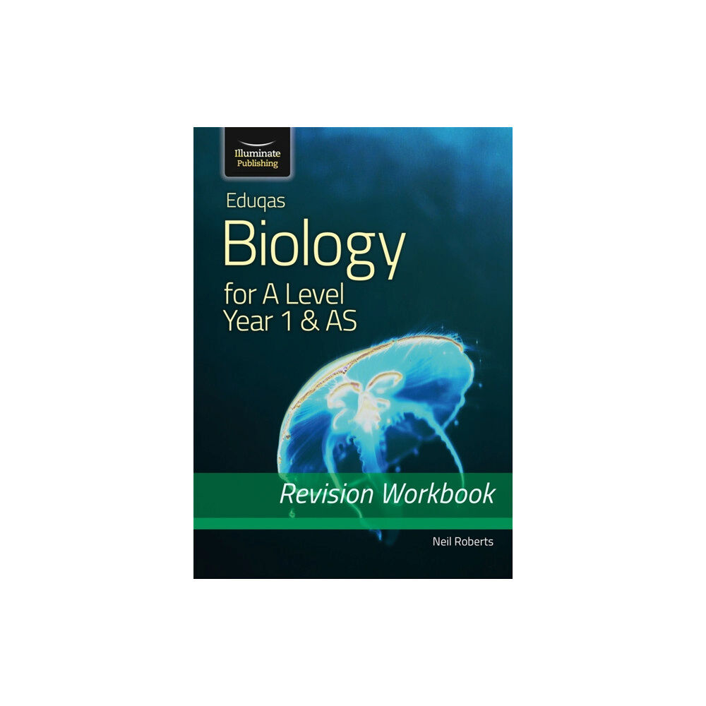 Illuminate Publishing Eduqas Biology for A Level Year 1 & AS: Revision Workbook (häftad, eng)