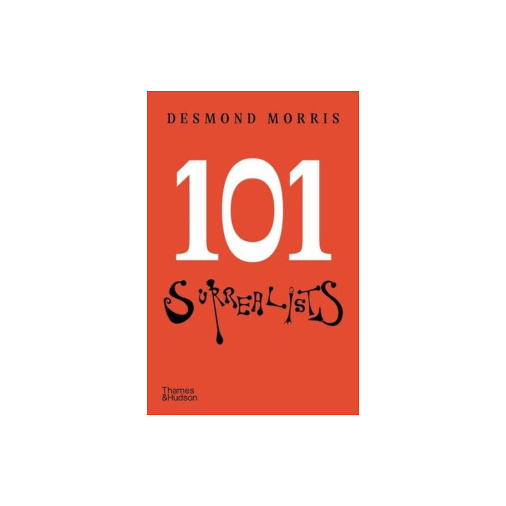 Thames & Hudson Ltd 101 Surrealists (inbunden, eng)