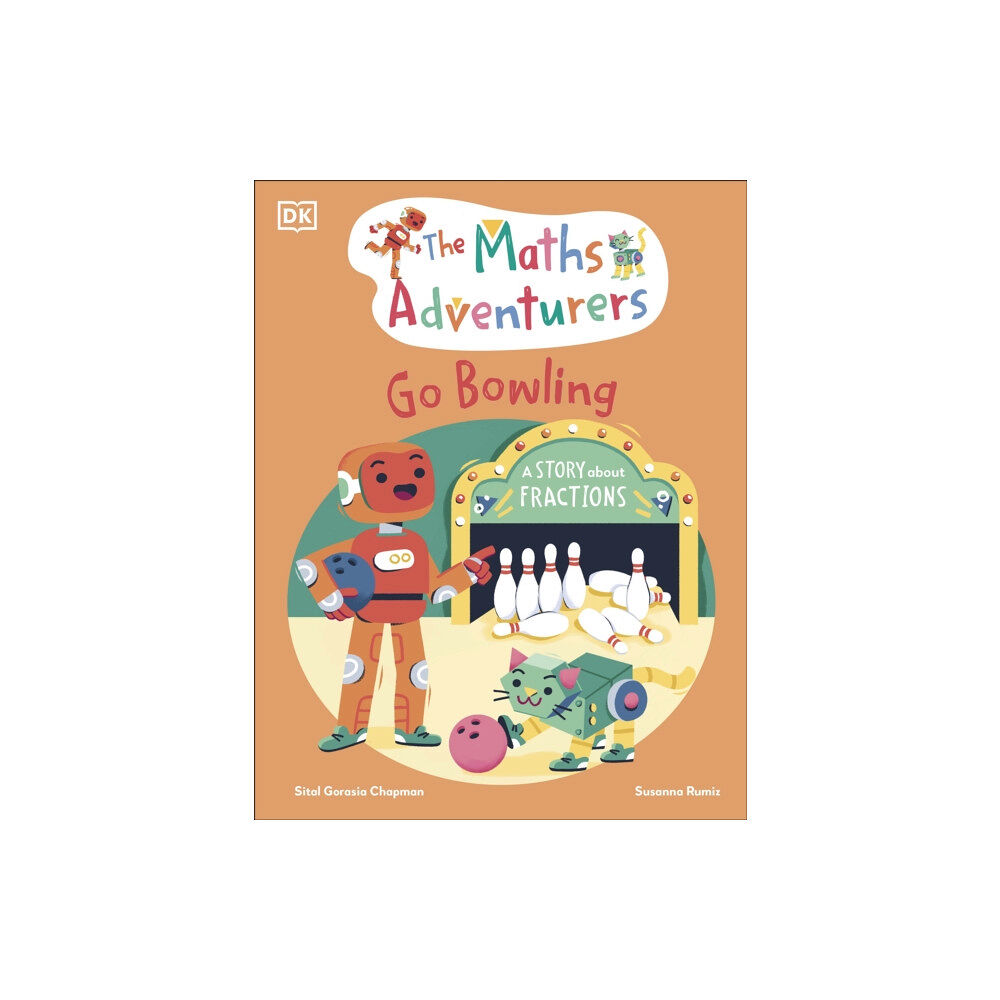 Dorling Kindersley Ltd The Maths Adventurers Go Bowling (inbunden, eng)