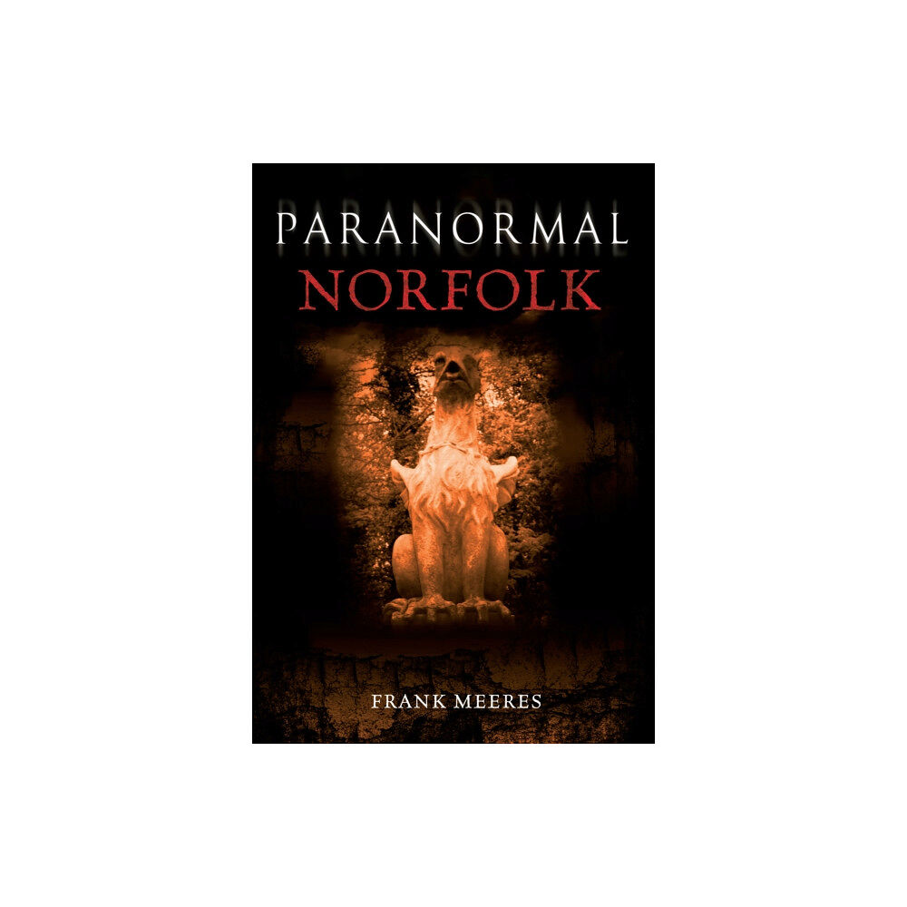 Amberley Publishing Paranormal Norfolk (häftad, eng)