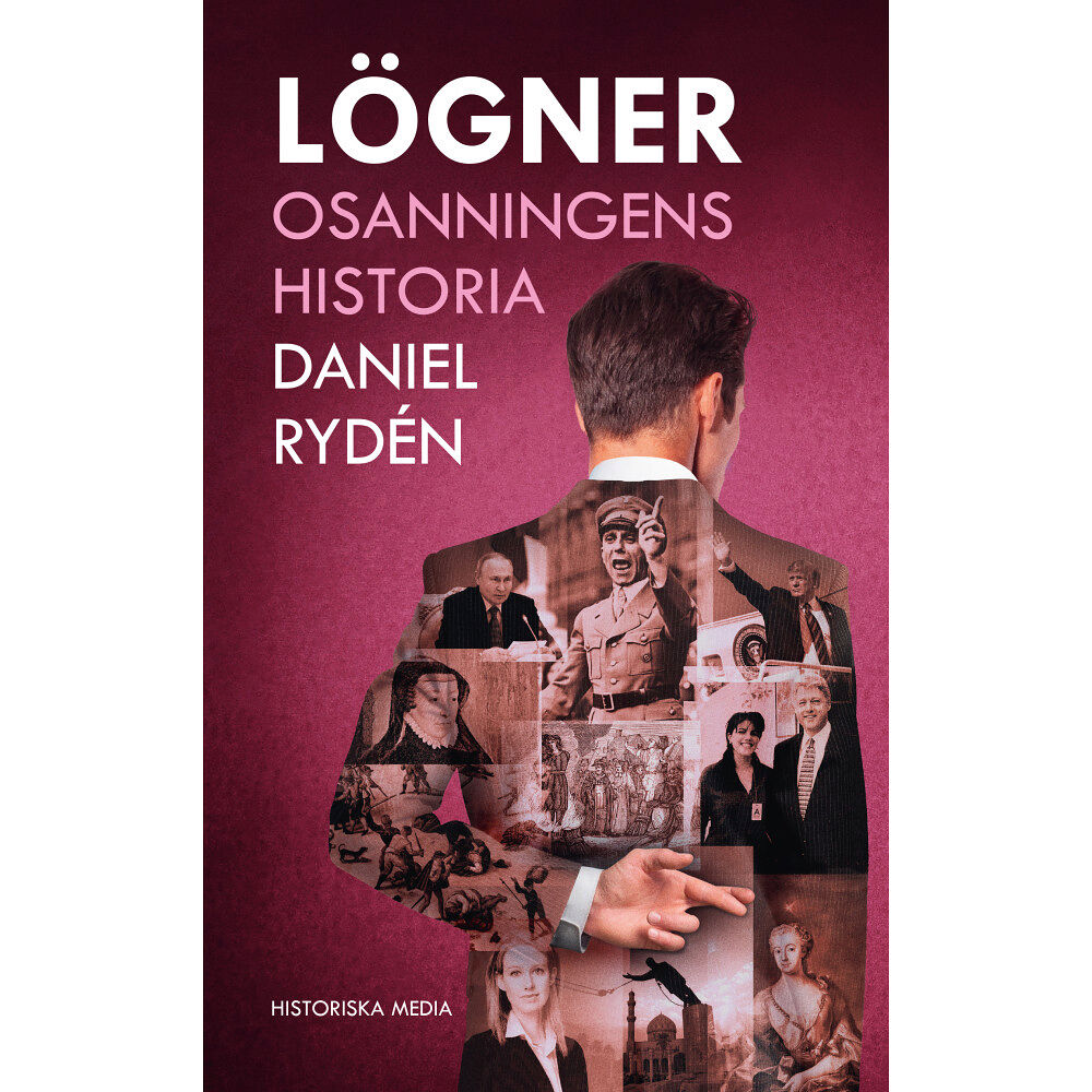 Daniel Rydén Lögner : Osanningens historia (inbunden)