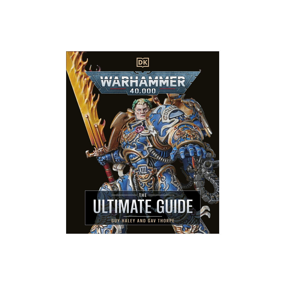 Dorling Kindersley Ltd Warhammer 40,000 The Ultimate Guide (inbunden, eng)