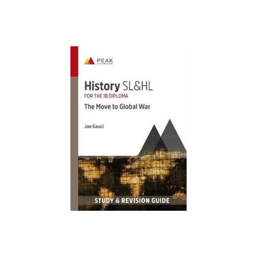 Peak Study Resources Ltd History SL&HL: The Move to Global War (häftad, eng)