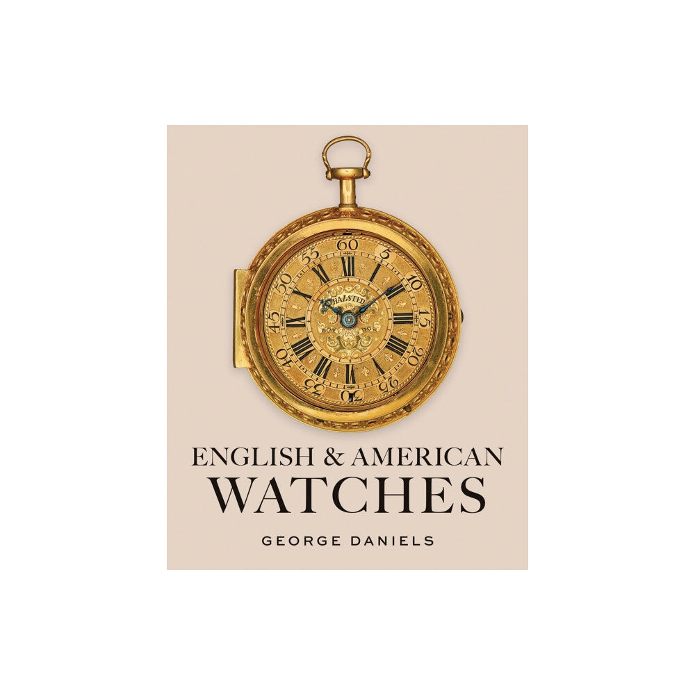 Philip Wilson Publishers Ltd English and American Watches (inbunden, eng)