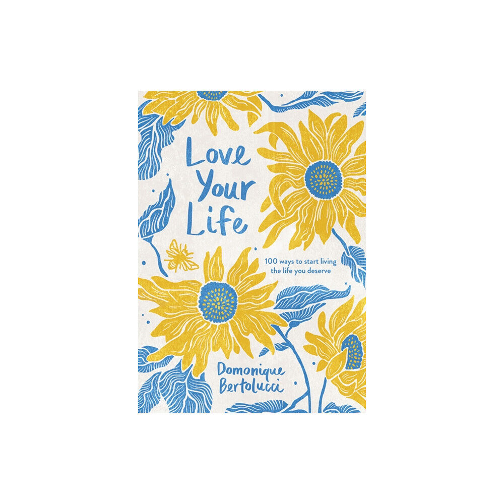 Hardie Grant Books Love Your Life (inbunden, eng)