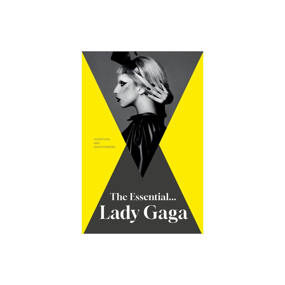 Gemini Books Group Ltd The Essential... Lady Gaga (inbunden, eng)