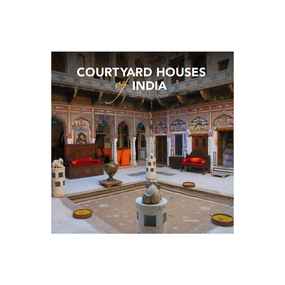 Mapin Publishing Pvt.Ltd Courtyard Houses of India (inbunden, eng)